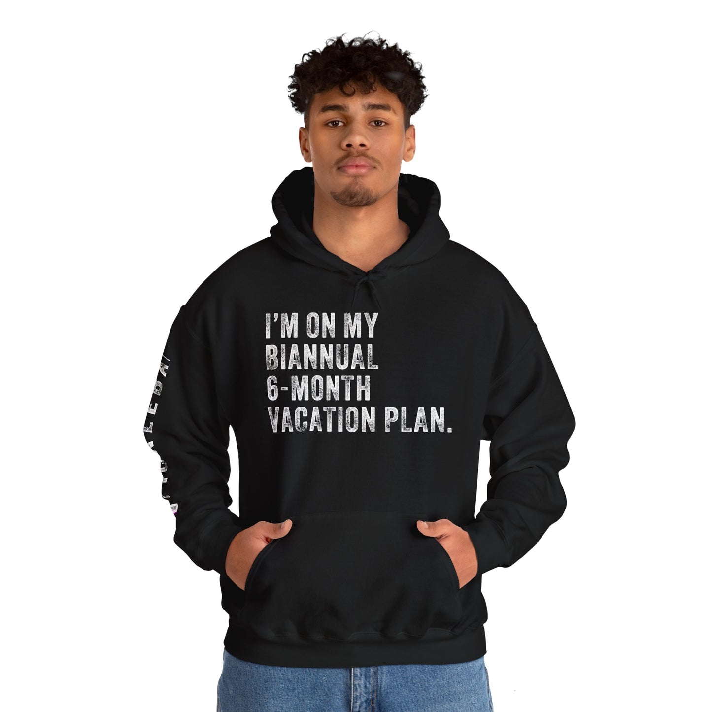 I'M ON MY BIANNUAL 6-MONTH VACATION, Unisex Heavy Blend™ Hooded Sweatshirt