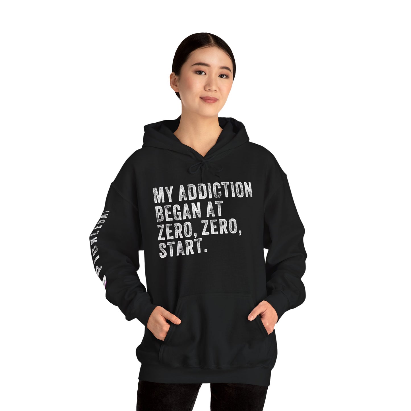 MY ADDICTION BEGAN AT ZERO. ZERO. START, Unisex Heavy Blend™ Hooded Sweatshirt