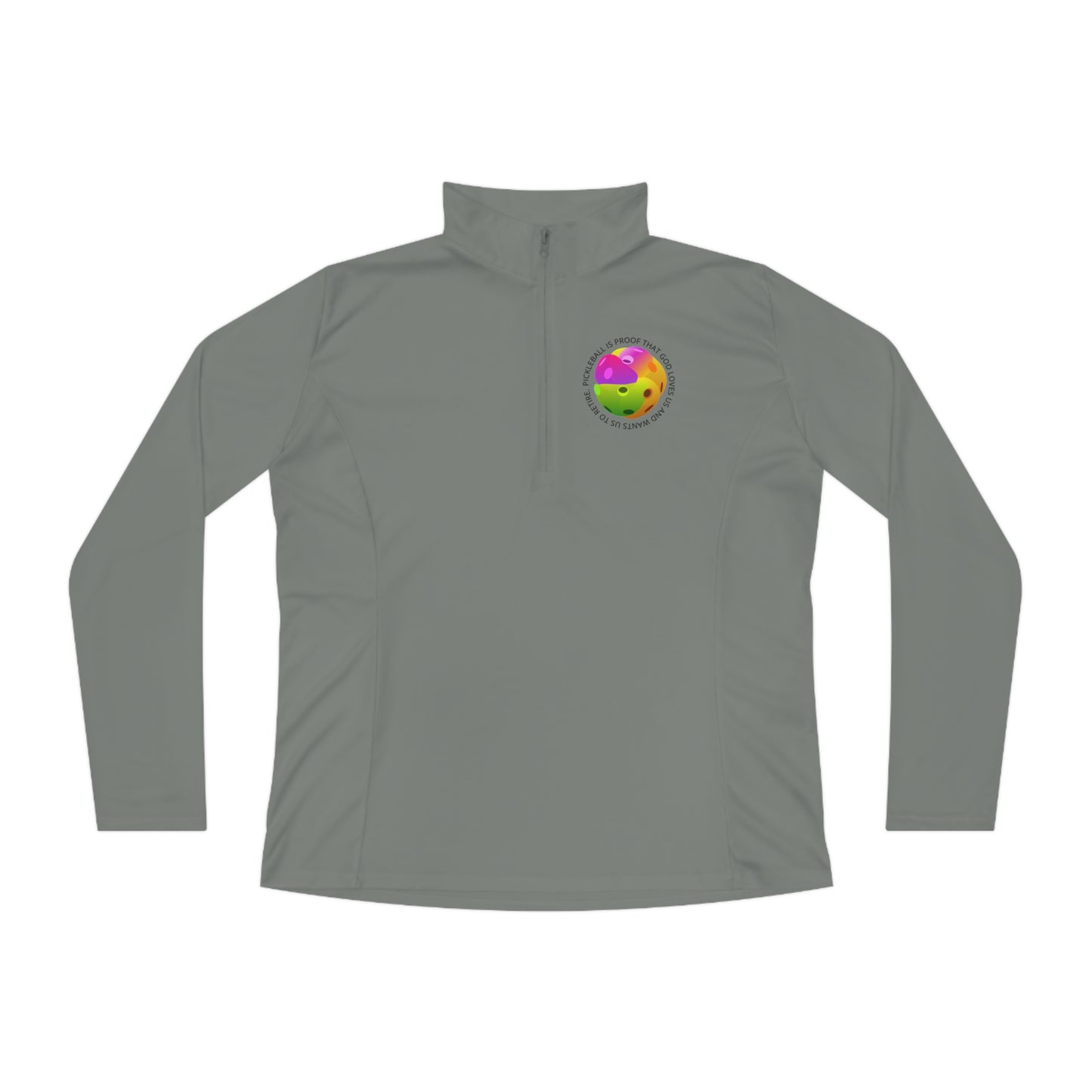PICKLEBALL is proof that God loves us and wants us to retire, WOMEN'S SPORT-TEK, Unisex Quarter-Zip Pullover