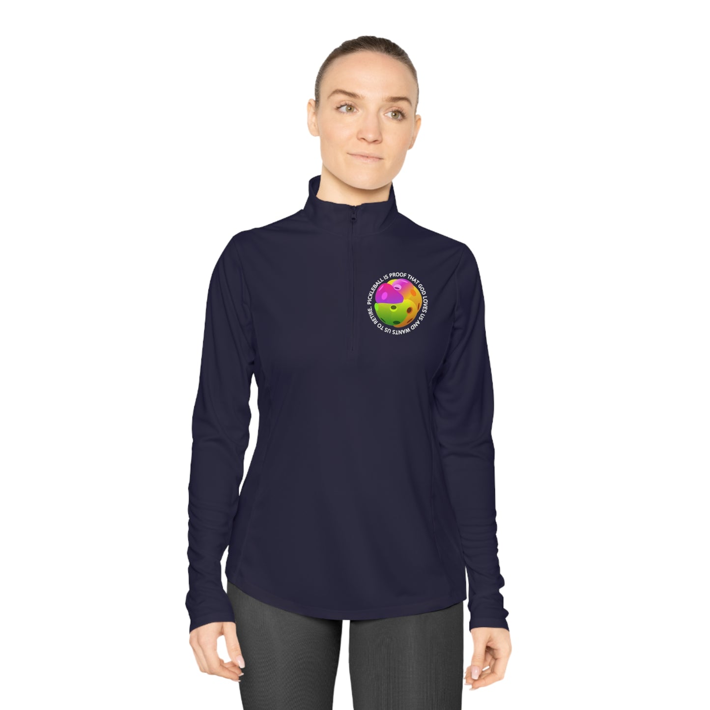 PICKLEBALL is proof that God loves us and wants us to retire, WOMEN'S SPORT-TEK, Unisex Quarter-Zip Pullover