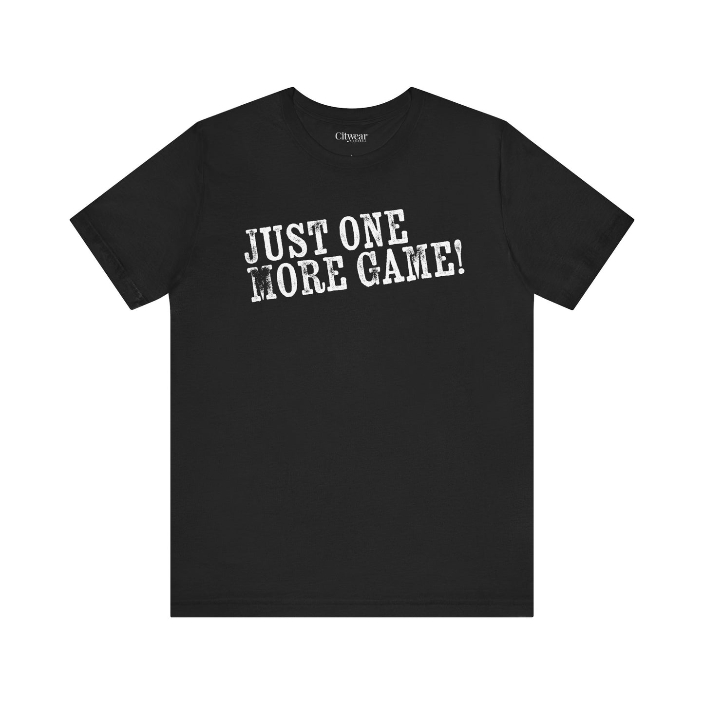 JUST ONE MORE GAME (2 SIDED), Design 2, Unisex Jersey Short Sleeve Tee