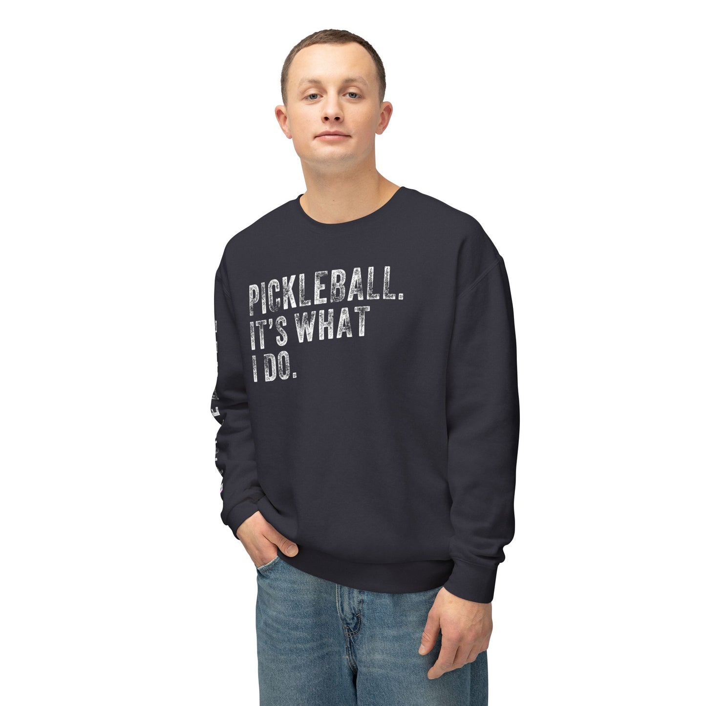 PICKLEBALL, IT'S WHAT I DO., Unisex Lightweight Crewneck Sweatshirt