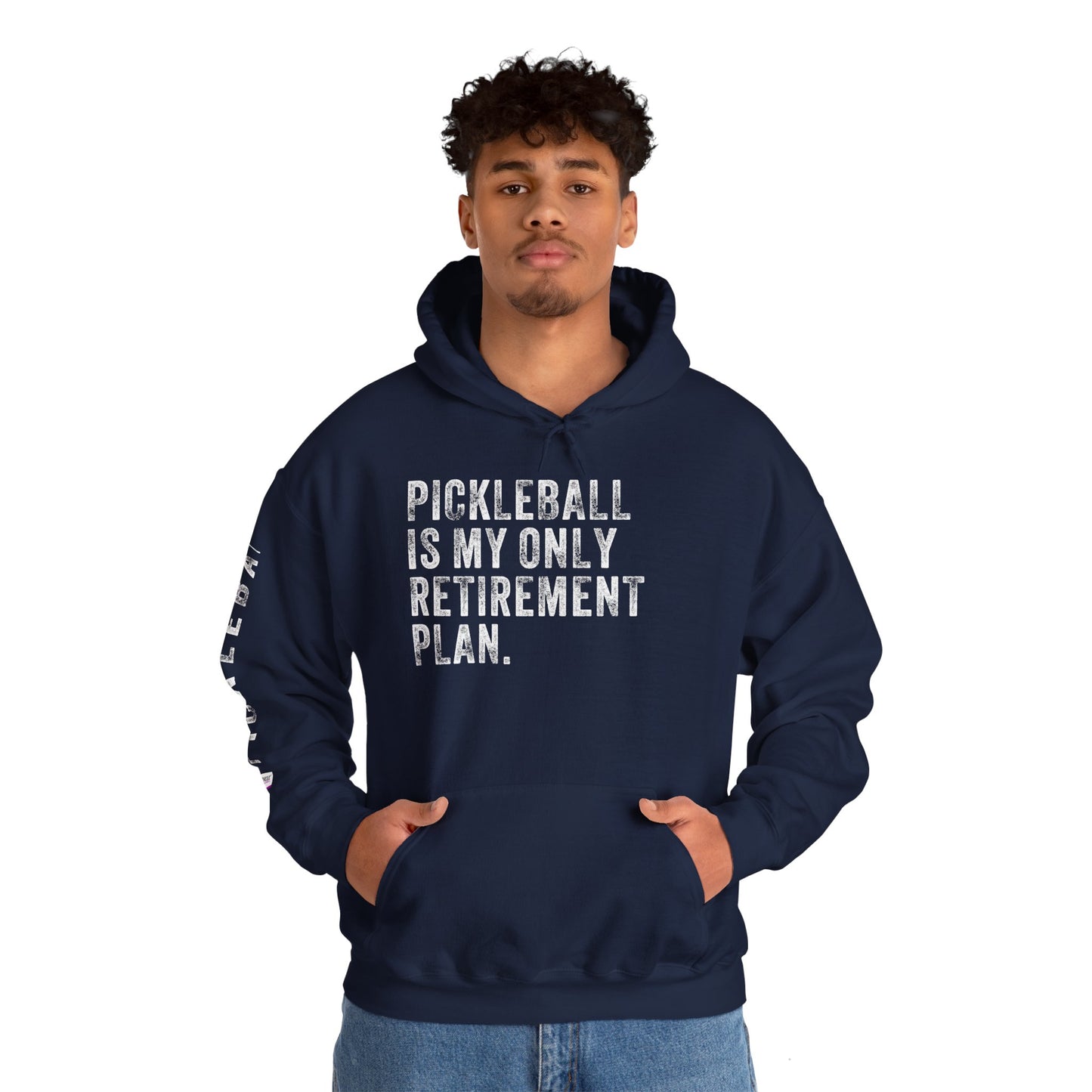 PICKLEBALL IS MY ONLY RETIREMENT PLAN, Unisex Heavy Blend™ Hooded Sweatshirt