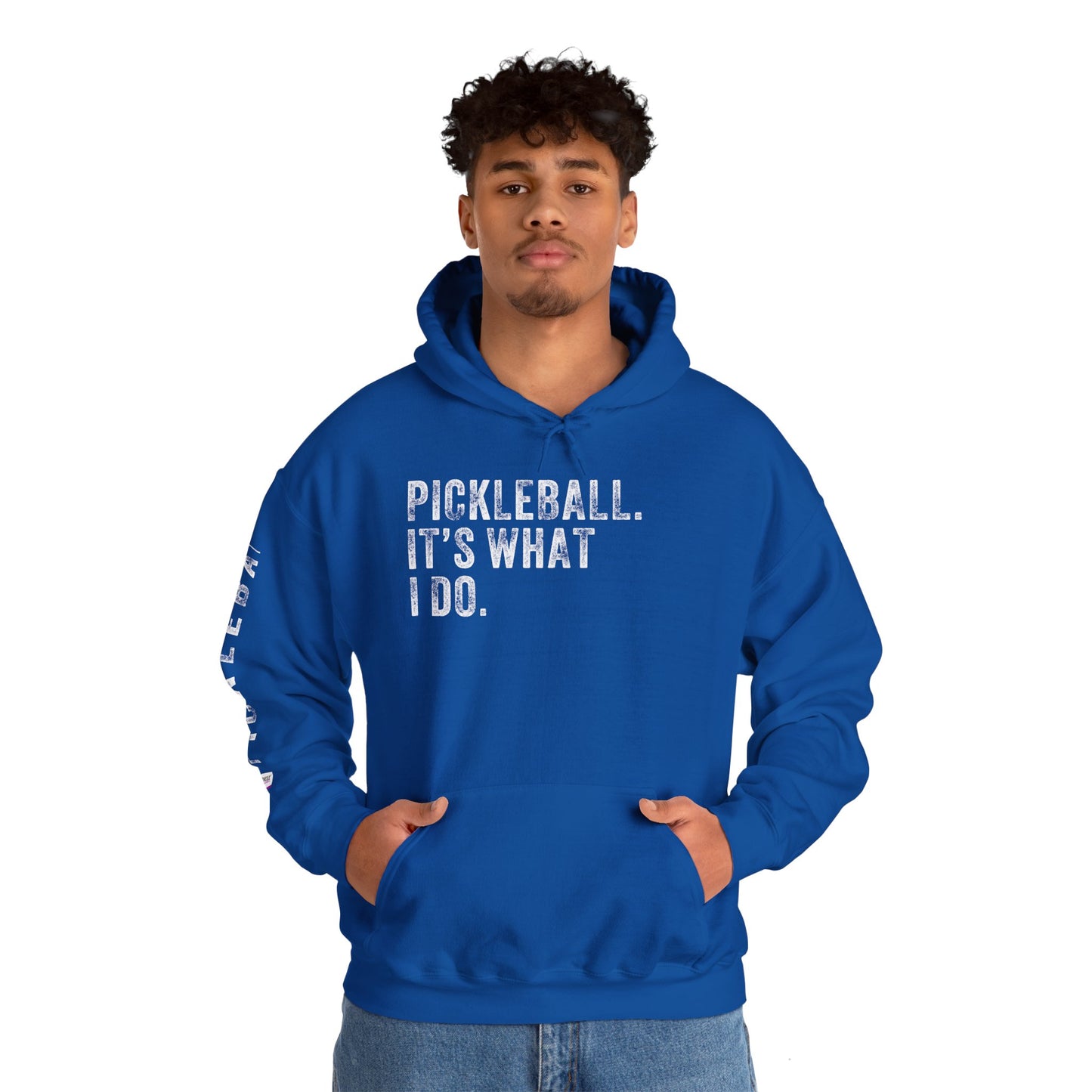 PICKLEBALL. IT'S WHAT I DO. Unisex Heavy Blend™ Hooded Sweatshirt