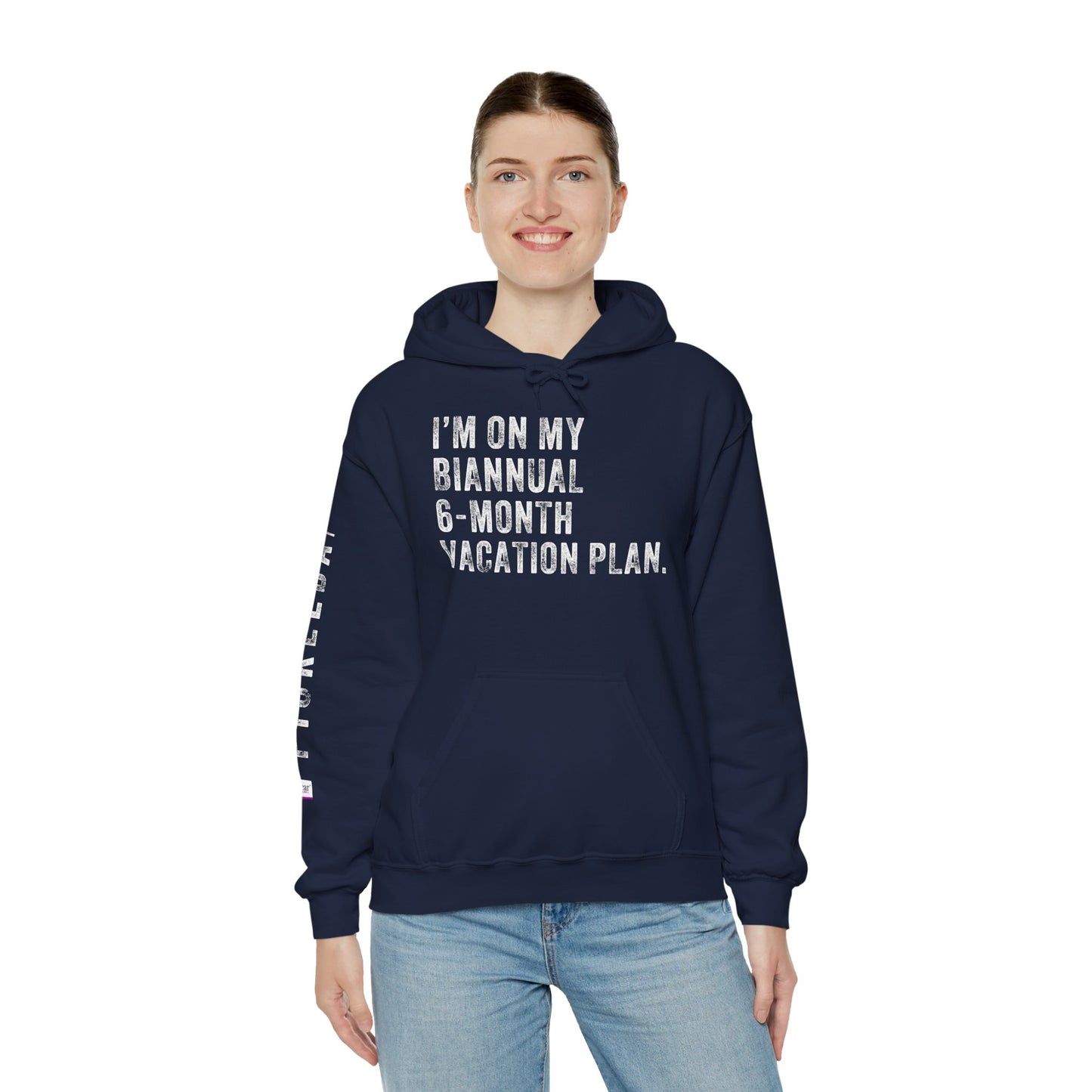 I'M ON MY BIANNUAL 6-MONTH VACATION, Unisex Heavy Blend™ Hooded Sweatshirt