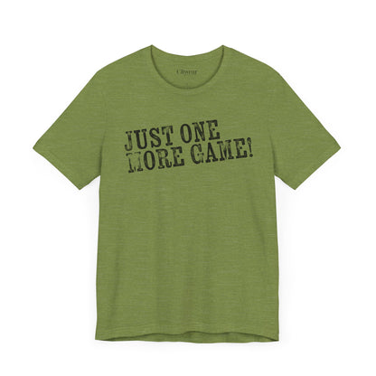 JUST ONE MORE GAME (2 SIDED), Design 2, Unisex Jersey Short Sleeve Tee