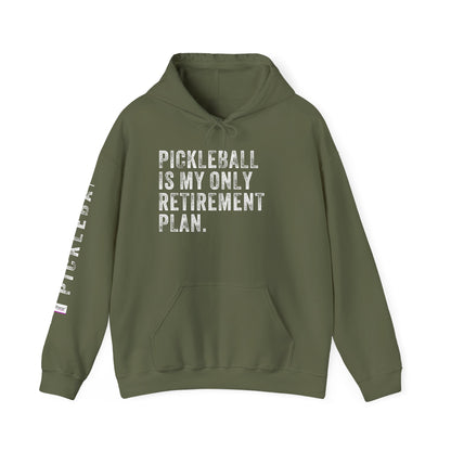 PICKLEBALL IS MY ONLY RETIREMENT PLAN, Unisex Heavy Blend™ Hooded Sweatshirt