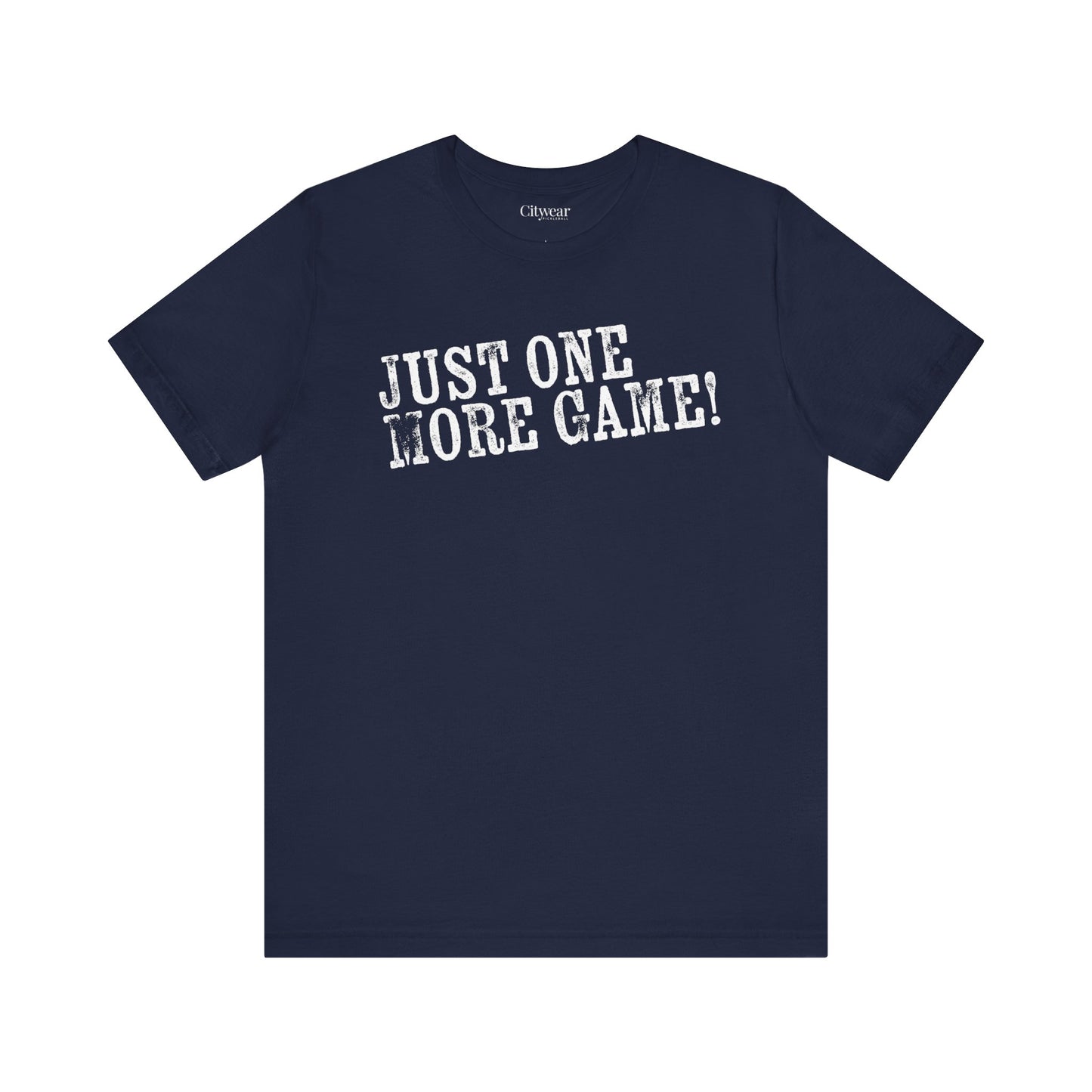 JUST ONE MORE GAME (2 SIDED), Design 2, Unisex Jersey Short Sleeve Tee