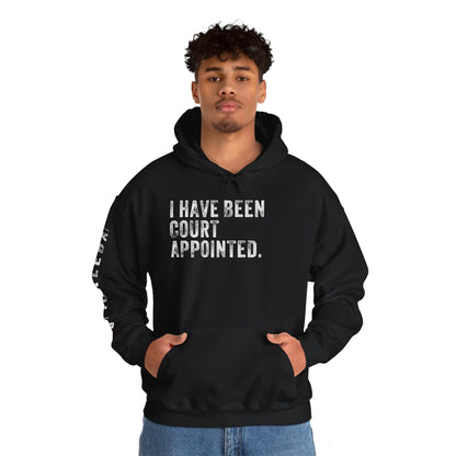 I HAVE BEEN COURT APPOINTED, Unisex Heavy Blend™ Hooded Sweatshirt