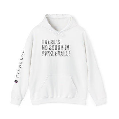 THERE'S NO SORRY IN PICKLEBALL!, Unisex Heavy Blend™ Hooded Sweatshirt
